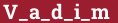Brick with text V_a_d_i_m