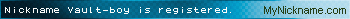 Nickname Vault-boy is registered