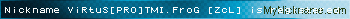 Nickname ViRtuS[PRO]™I.FroG [ZcL] is registered