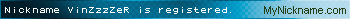 Nickname VinZzzZeR is registered