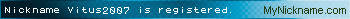 Nickname Vitus2007 is registered