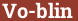 Brick with text Vo-blin