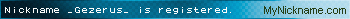 Nickname _Gezerus_ is registered