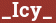 Brick with text _Icy_