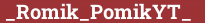 Brick with text _Romik_PomikYT_