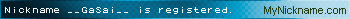Nickname __GaSai__ is registered