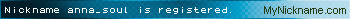 Nickname anna_soul is registered