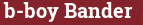 Brick with text b-boy Bander