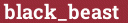 Brick with text black_beast