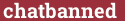 Brick with text chatbanned