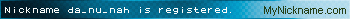 Nickname da_nu_nah is registered