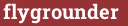 Brick with text flygrounder