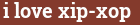 Brick with text i love xip-xop