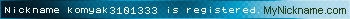 Nickname komyak3101333 is registered