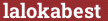 Brick with text lalokabest