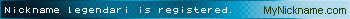 Nickname legendari is registered