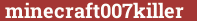 Brick with text minecraft007killer