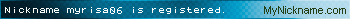 Nickname myrisa06 is registered