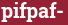 Brick with text pifpaf-