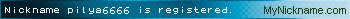 Nickname pilya6666 is registered