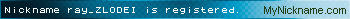 Nickname ray_ZLODEI is registered