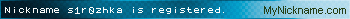 Nickname s1r0zhka is registered