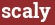 Brick with text scaly