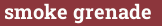 Brick with text smoke grenade