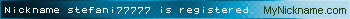 Nickname stefani77777 is registered