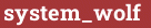 Brick with text system_wolf
