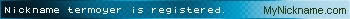 Nickname termoyer is registered