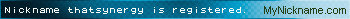 Nickname thatsynergy is registered
