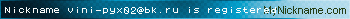 Nickname vini-pyx02@bk.ru is registered