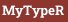 MyTypeR