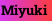 Miyuki