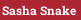 Sasha Snake