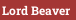 Lord Beaver