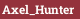 Axel_Hunter