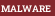 MALWARE