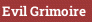 Evil Grimoire