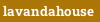 lavandahouse