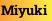 Miyuki