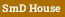 SmD House