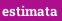 estimata
