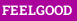 FEELGOOD