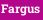 Fargus
