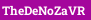 TheDeNoZaVR