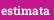 estimata