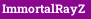 ImmortalRayZ