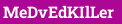 MeDvEdKIlLer